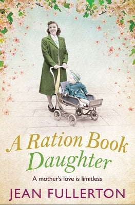 A Ration Book Daughter, 5 by Fullerton, Jean
