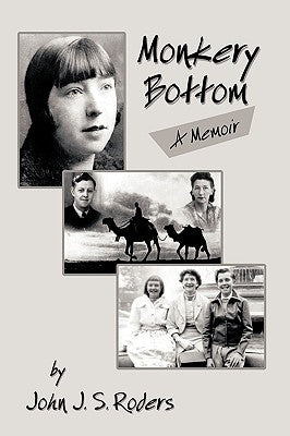 Monkery Bottom: A Memoir by John J. S. Roders, J. S. Roders