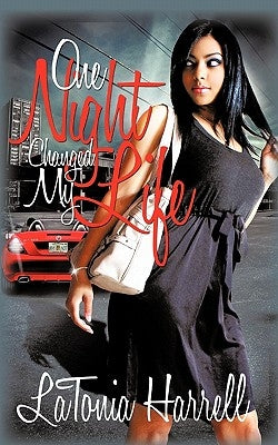 One Night Changed My Life by Harrell, Latonia