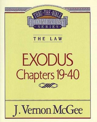 Thru the Bible Vol. 05: The Law (Exodus 19-40) by McGee, J. Vernon