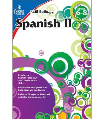 Spanish II, Grades 6 - 8 by Carson-Dellosa Publishing
