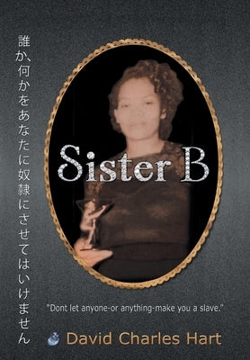 Sister B by Hart, David Charles