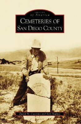 Cemeteries of San Diego County by Caterino, David M.