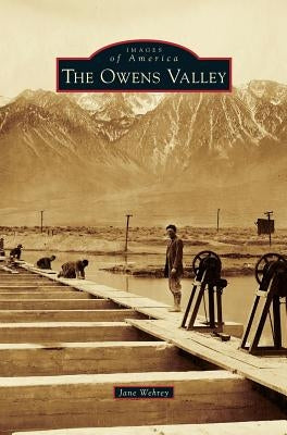 Owens Valley by Wehrey, Jane