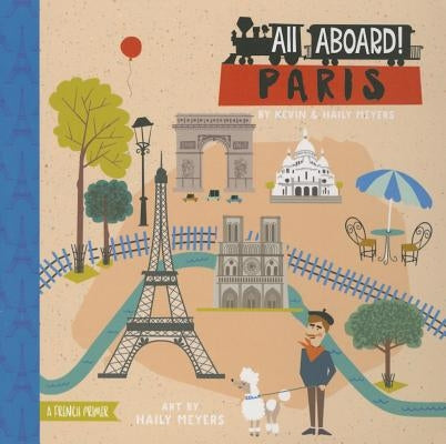 All Aboard Paris: A French Primer by Meyers, Haily