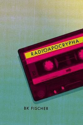 Radioapocrypha by Fischer, Bk