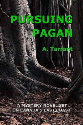 Pursuing Pagan by Tarrant, A.