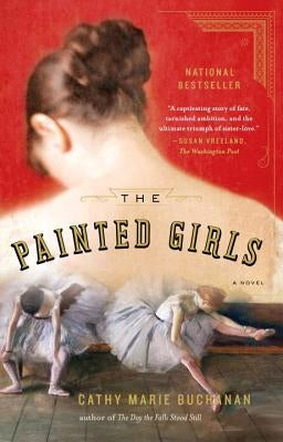 The Painted Girls by Buchanan, Cathy Marie