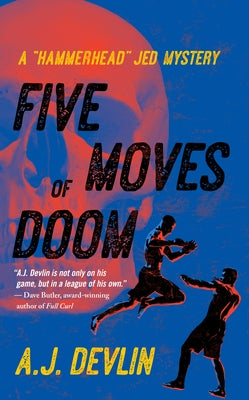 Five Moves of Doom by Devlin, A. J.