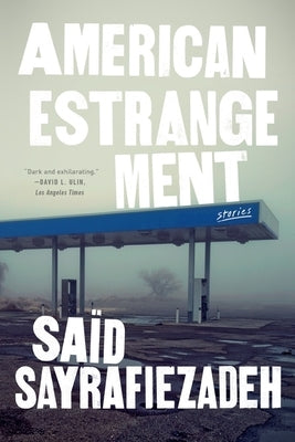 American Estrangement: Stories by Sayrafiezadeh, Saïd