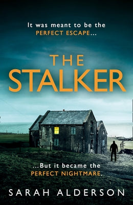 The Stalker by Alderson, Sarah