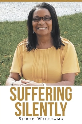 Suffering Silently by Williams, Sudie