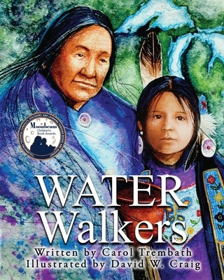 Water Walkers: Walking Lake Superior: Walking Lake Superior by Trembath, Carol Ann