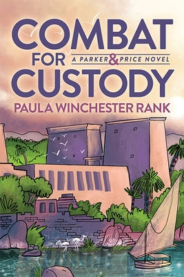 Combat for Custody: Parker and Price Novel by Rank, Paula Winchester