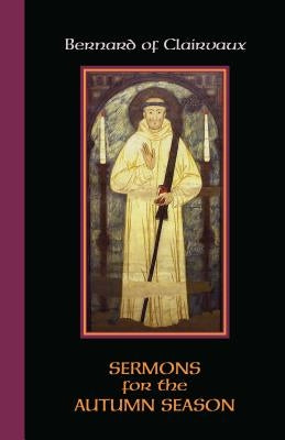 Sermons for the Autumn Season, Volume 54 by Bernard