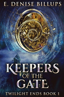 Keepers Of The Gate by Billups, E. Denise
