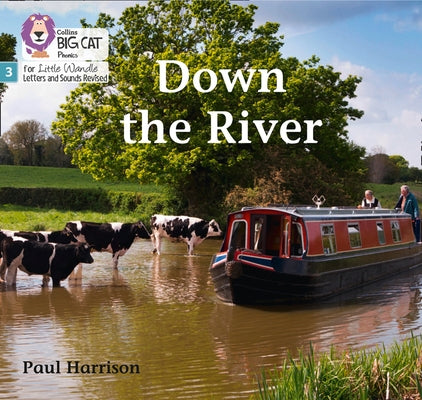 Big Cat Phonics for Little Wandle Letters and Sounds Revised - Down the River: Phase 3 by Harrison, Paul