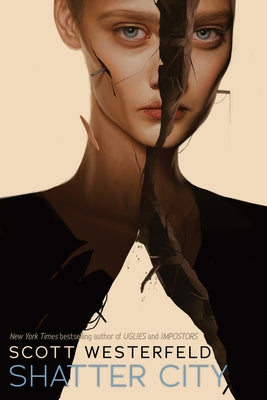 Shatter City (Impostors, Book 2), Volume 2 by Westerfeld, Scott