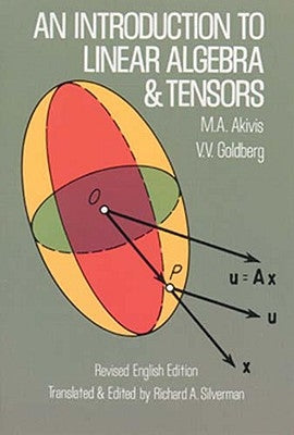 An Introduction to Linear Algebra and Tensors by Akivis, M. A.