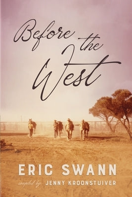 Before the West by Swann, Eric