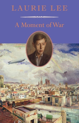 A Moment of War by Lee, Laurie