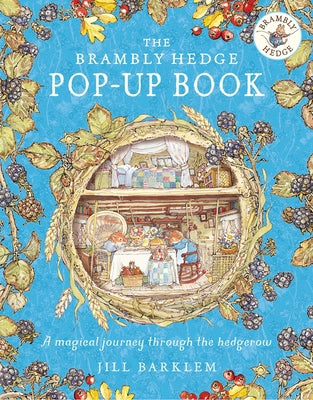 The Brambly Hedge Pop-Up Book by Barklem, Jill