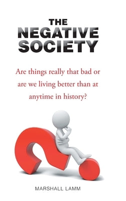 The Negative Society by Lamm, Marshall