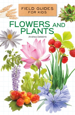 Flowers and Plants by Debbink, Andrea