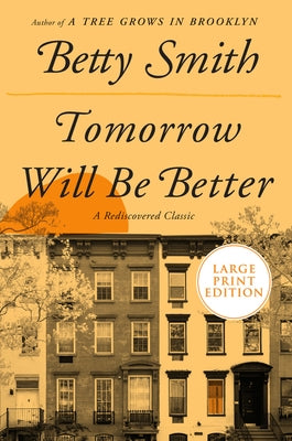 Tomorrow Will Be Better by Smith, Betty