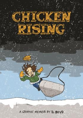 Chicken Rising by Boyd, D.