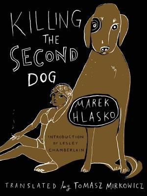 Killing the Second Dog by Hlasko, Marek