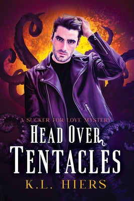 Head Over Tentacles by Hiers, K.