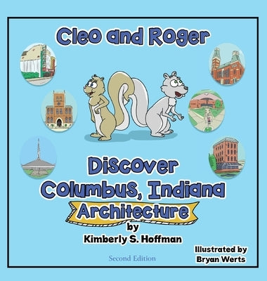 Cleo and Roger Discover Columbus, Indiana - Architecture by Hoffman, Kimberly S.
