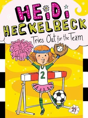 Heidi Heckelbeck Tries Out for the Team, Volume 19 by Coven, Wanda