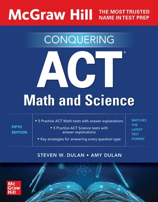 McGraw Hill's Conquering ACT Math and Science, Fifth Edition by Dulan, Steven