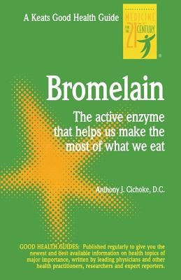 Bromelain by Cichoke, Anthony J.