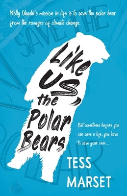 Like Us, the Polar Bears by Marset, Tess