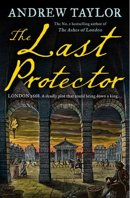 The Last Protector (James Marwood & Cat Lovett, Book 4) by Taylor, Andrew
