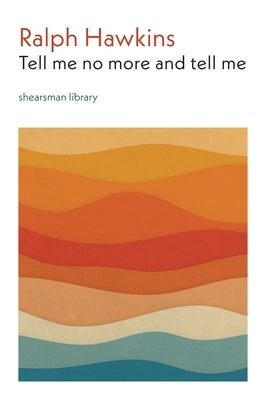 Tell me no more and tell me by Hawkins, Ralph