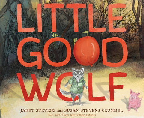 Little Good Wolf by Crummel, Susan Stevens