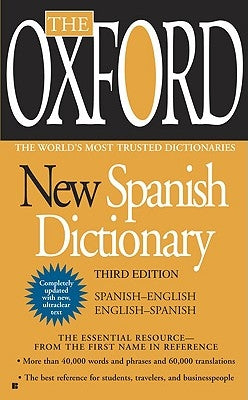 The Oxford New Spanish Dictionary: Third Edition by Oxford University Press