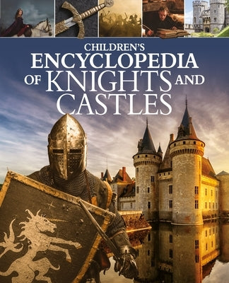 Children's Encyclopedia of Knights and Castles by Sheehan, Sean