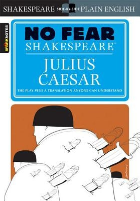 Julius Caesar (No Fear Shakespeare), Volume 4 by Sparknotes