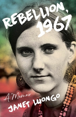 Rebellion, 1967: A Memoir by Luongo, Janet