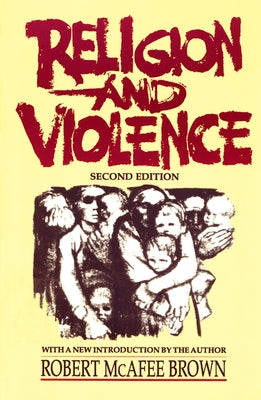 Religion and Violence, Second Edition by Brown, Robert McAfee