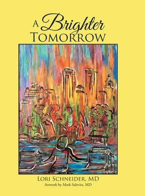 A Brighter TOMORROW by , Lori Schneider