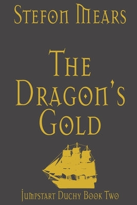The Dragon's Gold by Mears, Stefon