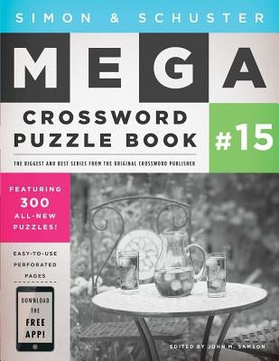 Simon & Schuster Mega Crossword Puzzle Book #15, Volume 15 by Samson, John M.
