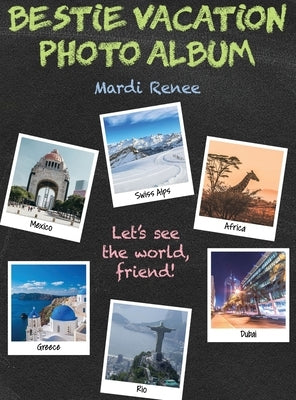 Bestie Vacation Photo Album by Renee, Mardi