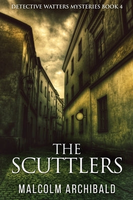 The Scuttlers by Archibald, Malcolm